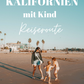 Kalifornien mit Kind Reiseroute