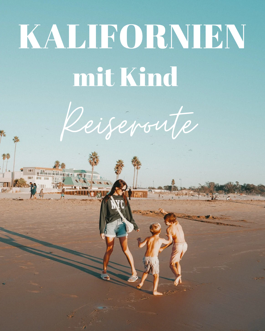 Kalifornien mit Kind Reiseroute