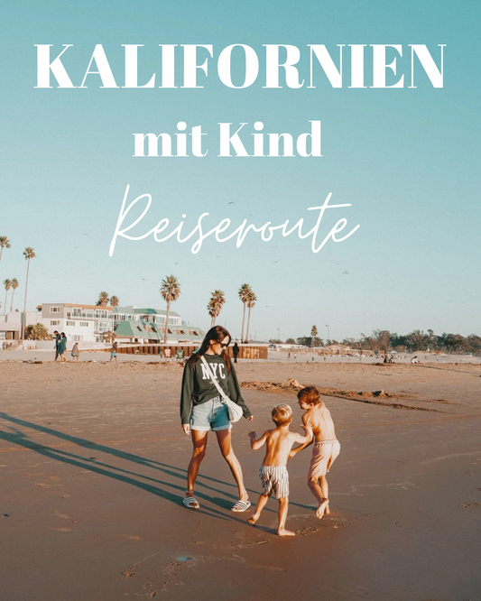 Kalifornien mit Kind Reiseroute