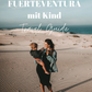 Fuerteventura mit Kind Reiseguide für Familien
