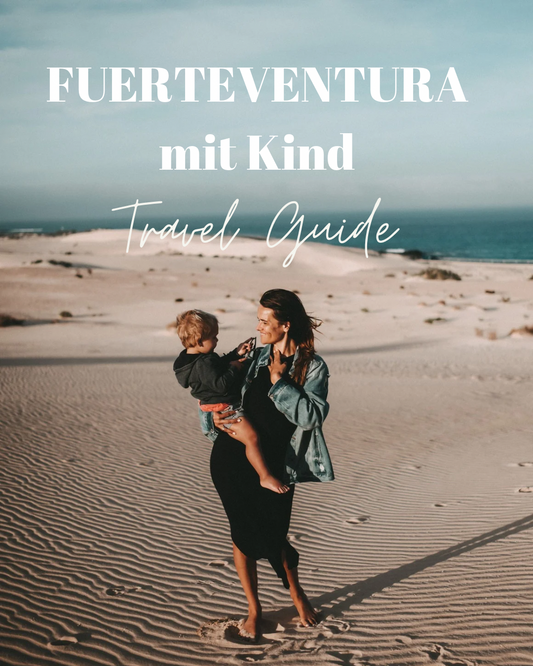 Fuerteventura mit Kind Reiseguide für Familien
